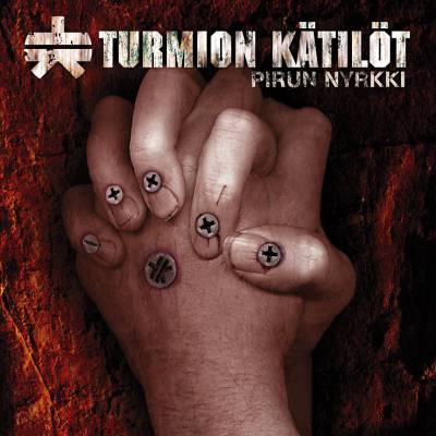 Turmion Kätilöt: "Pirun Nyrkki" – 2006